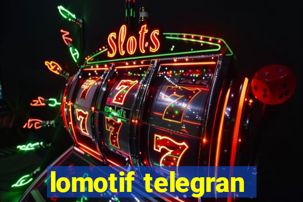 lomotif telegran